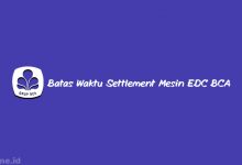 BATAS WAKTU SETTLEMENT MESIN EDC BCA