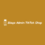 Biaya Admin TikTok Shop