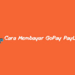 Cara Membayar GoPay PayLater