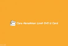 Cara Menaikkan Limit OVO U Card