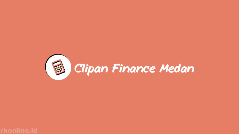 Clipan Finance Medan