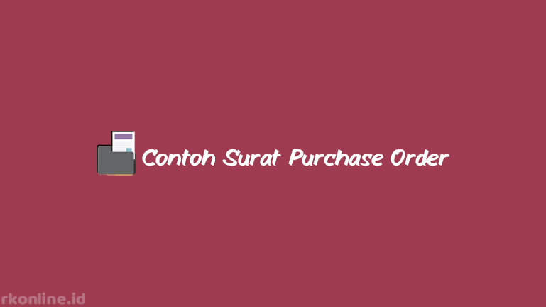 Contoh Surat Purchase Order