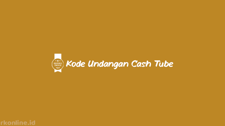 Kode Undangan Cash Tube