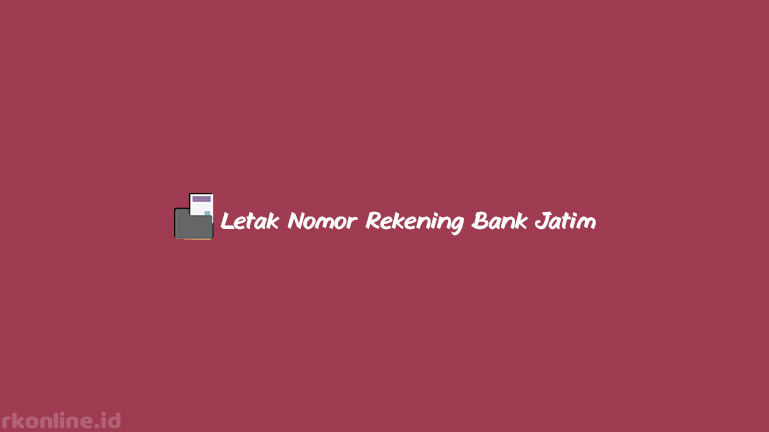 Letak Nomor Rekening Bank Jatim