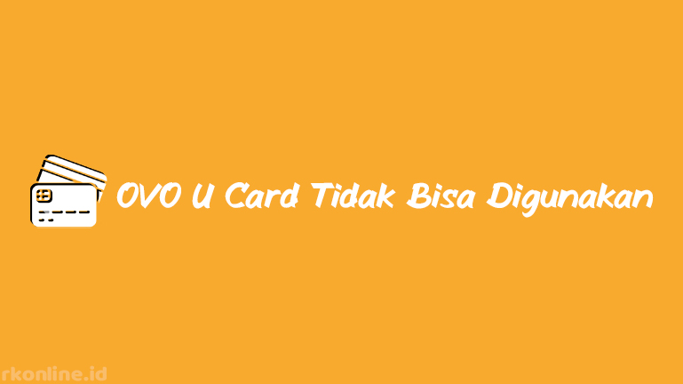 OVO U Card Tidak Bisa Digunakan