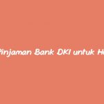 Pinjaman Bank DKI untuk Honorer serta Syarat, Tabel & Pengajuan