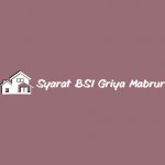 Syarat BSI Griya Mabrur