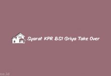 Syarat KPR BSI Griya Take Over