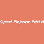 Syarat Pinjaman PNM Mekaar, Janji & Aturan Nasabah