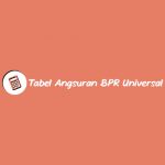 Tabel Angsuran BPR Universal